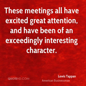 These meetings all have excited great attention, and have been of an ...