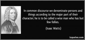 In common discourse we denominate persons and things according to the ...