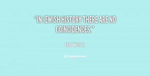 quote-Elie-Wiesel-in-jewish-history-there-are-no-coincidences-43985 ...