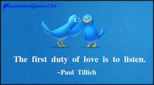 InspirationalQuotes.Club-love , duty , listen , Paul Tillich