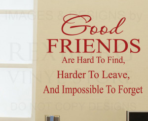 ... Art Sticker Quote Vinyl Good Friends are Hard to Find Friendship FR10