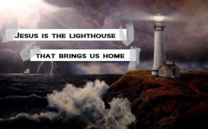 Inspirational Lighthouse Quotes http://godrite.com/post/27399244059 ...