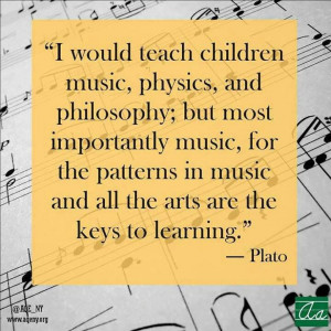 ... patterns in music and all the arts are the keys to learning.