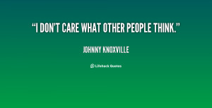 Don Care What Other People