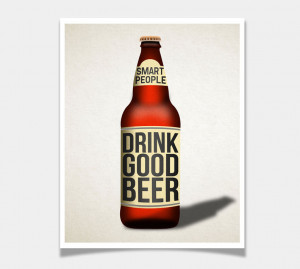Drinking Beer Quotes People drink good beer