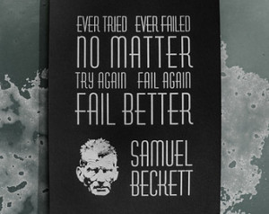 Samuel Beckett Fail Better Inspirat ional Letterpress Quote Print ...