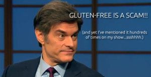 OUTRAGEOUS!!! Dr. Oz Calls Gluten-Free a Scam