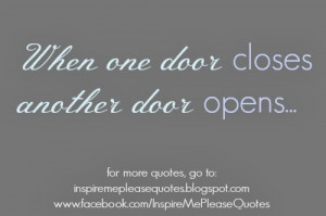 When one door closes, another door opens...