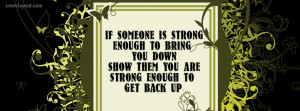 If Someone Is Strong Enough To Bring You Down Facebook Cover Layout