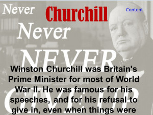 Churchill Content Winston Churchill was Britain's Prime Minister for ...