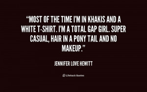 quote Jennifer Love Hewitt most of the time im in khakis 230271 1 png
