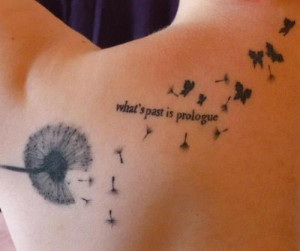 Dandelion Puff and Quote Tattoo On Back