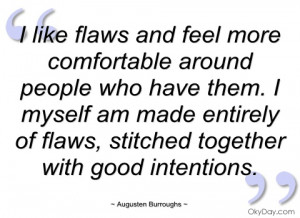 like flaws and feel more comfortable