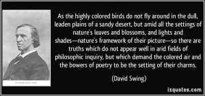 ... the bowers of poetry to be the setting of their charms. - David Swing