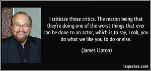 criticize those critics. The reason being that they're doing one of ...