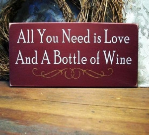 Famous Quotes About Love And Wine ~ Love and a bottle of wine quote ...