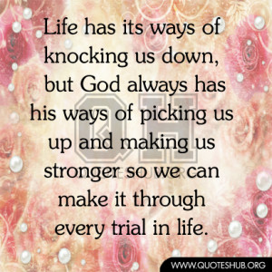 Life has its ways of knocking us down