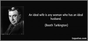 quote-an-ideal-wife-is-any-woman-who-has-an-ideal-husband-booth ...