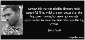 made wonderful films, which are even better than the big screen ...