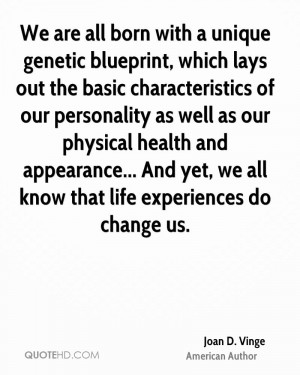 We are all born with a unique genetic blueprint, which lays out the ...