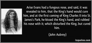 Arise Evans had a fungous nose, and said, it was revealed to him, that ...