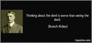 quote-thinking-about-the-devil-is-worse-than-seeing-the-devil-branch ...
