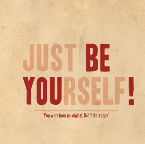 Words That Inspire: Just Be YOURself