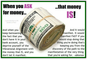 When you ask for money... Abraham-Hicks Quotes