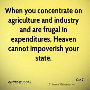 ... and are frugal in expenditures, Heaven cannot impoverish your state