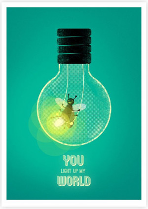You Light Up My World Illustration Life quote by MadeByImagination