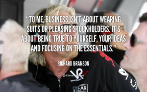 quote-Richard-Branson-to-me-business-isnt-about-wearing-suits-118453_1 ...