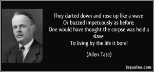 They darted down and rose up like a wave Or buzzed impetuously as ...