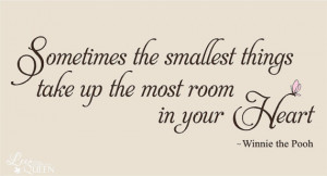 Winnie the Pooh quote Wall Decal • Sometimes the smallest things ...