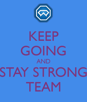 Stay Strong Keep Going You