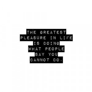 Prove the nay-sayers wrong!Greatest Pleasure, Life, Motivation, Truths ...