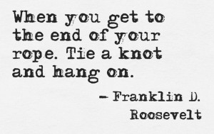 When you get to the end of your rope... #quotes #authors #writers