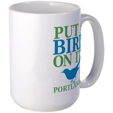 Portlandia Put A Bird On It Mug for