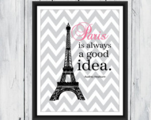 Paris is Always A Good Idea Print - Dorm Decor - Audrey Hepburn Quote ...