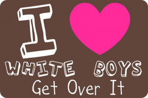 All Graphics » love white boys