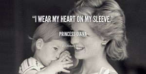 quote-Princess-Diana-i-wear-my-heart-on-my-sleeve-91370.png