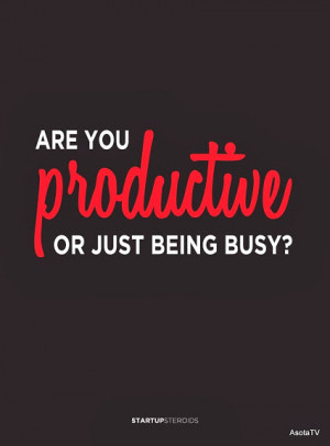 are you being productive or just being busy?