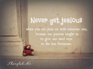 Quotes About Not Being Good Enough For Him Never get jealous when you ...