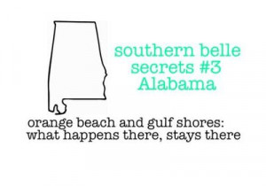 Alabama Southern Belle Secret / inspiring quotes and sayings ...