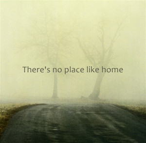 no place like home quotes