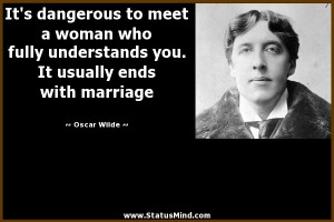 ... . It usually ends with marriage - Oscar Wilde Quotes - StatusMind.com