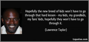 More Lawrence Taylor Quotes