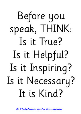 ... , Before You Speak , Quotes For Kiddies , Quotes For The Classroom