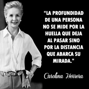 Carolina Herrera. #frase