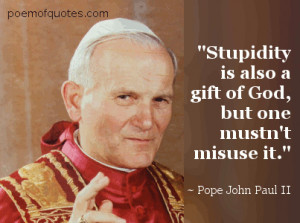 funny quote by Pope John Paul II