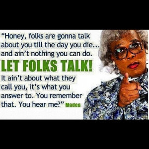 Madea Quotes